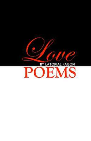 Love Poems de Latorial Faison