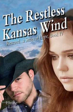 The Restless Kansas Wind de Elaine Littau