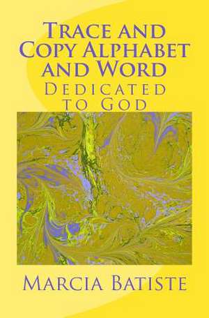 Trace and Copy Alphabet and Word de Wilson, Marcia Batiste Smith