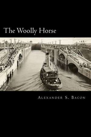 The Woolly Horse de Alexander S. Bacon