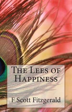 The Lees of Happiness de F. Scott Fitzgerald