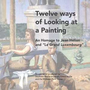 Twelve Ways of Looking at a Painting de Midwest Paint Group