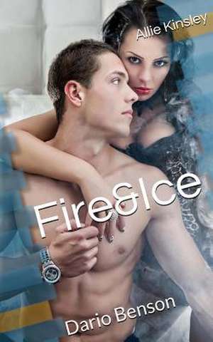 Fire&ice 4 - Dario Benson de Allie Kinsley