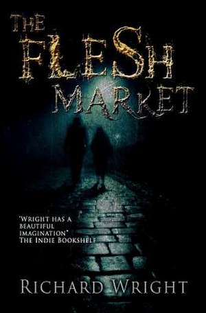 The Flesh Market de Richard Wright