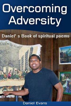 Overcoming Adversity de Daniel Evans