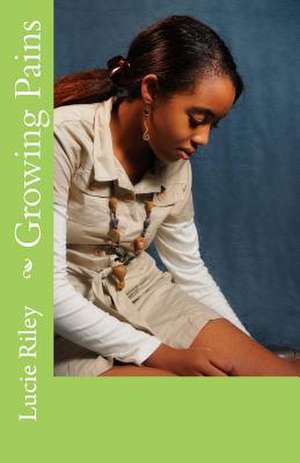 Growing Pains de Lucie Riley