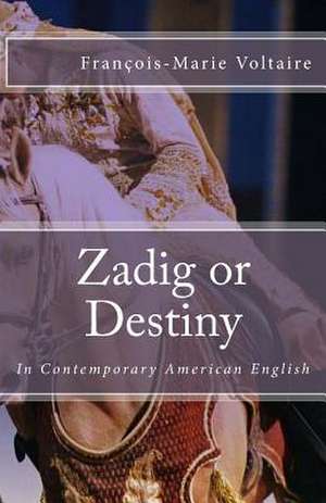 Zadig or Destiny de Voltaire