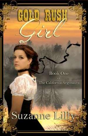 Gold Rush Girl de Suzanne Lilly