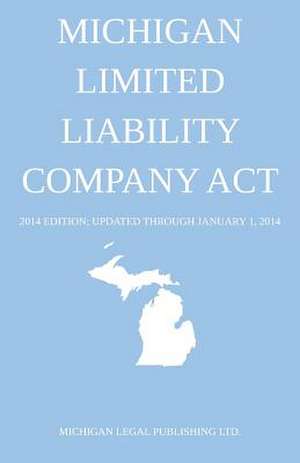 Michigan Limited Liability Company ACT de Michigan Legal Publishing Ltd