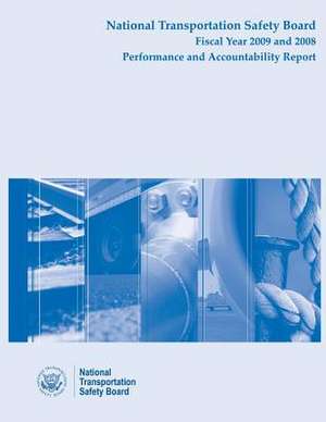 National Transportation Safety Board Fiscal Year 2009 and 2008 de National Transportation Safety Board