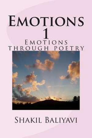 Emotions 1 de S. Shakil Ahmed Baliyavi I.