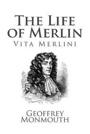 The Life of Merlin, Vita Merlini de Geoffrey Monmouth