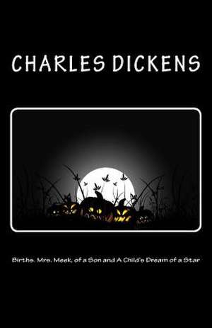 Births. Mrs. Meek, of a Son and a Child's Dream of a Star de Charles Dickens