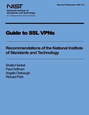 Guide to SSL VPNs de National Institute of Standards and Tech