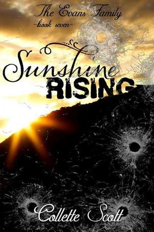 Sunshine Rising de Collette Scott