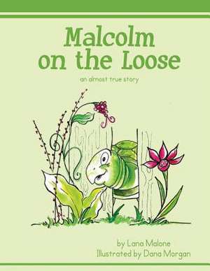 Malcolm on the Loose de Lana Malone