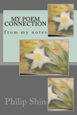 My Poem Connection de Philip Shin