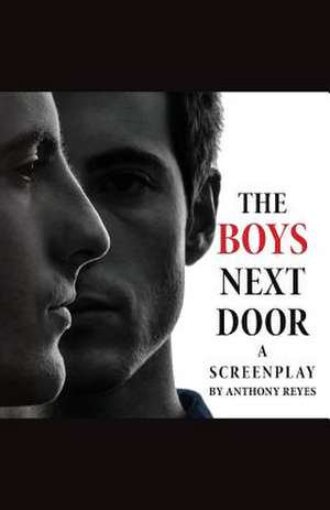 The Boys Next Door de Anthony Reyes