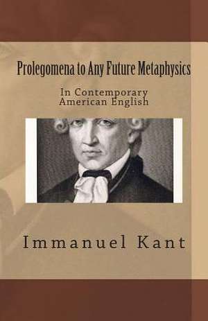 Prolegomena to Any Future Metaphysics de Immanuel Kant