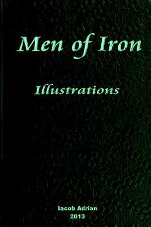 Men of Iron Illustration de Iacob Adrian