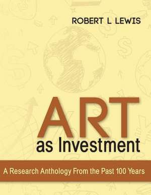 Art as Investment de Robert L. Lewis