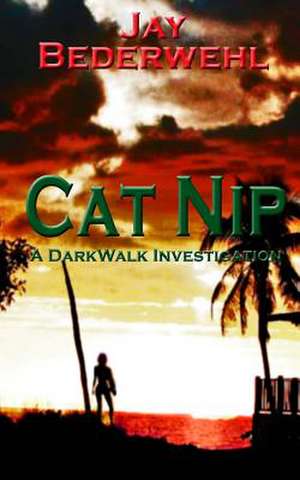 Cat Nip de Jay Bederwehl