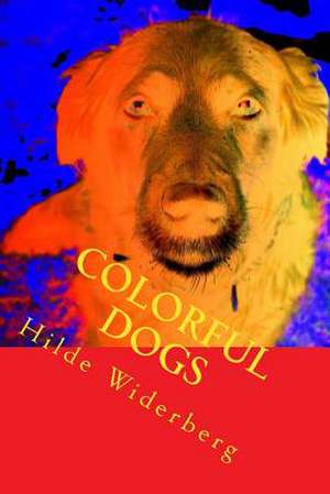 Colorful Dogs de Widerberg, MS Hilde