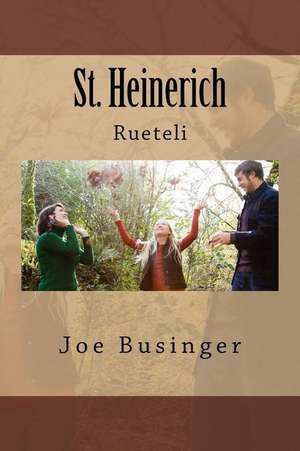 St. Heinerich de J. B. Joe Heinerich Businger J. B.