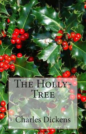 The Holly-Tree de Charles Dickens