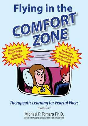 Flying in the Comfort Zone de Dr Michael P. Tomaro Ph. D.