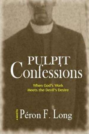 Pulpit Confessions de MR Peron F. Long