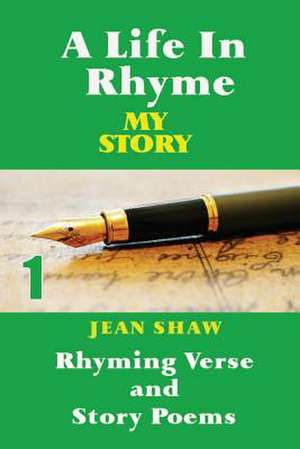 A Life in Rhyme - My Story de Jean Shaw