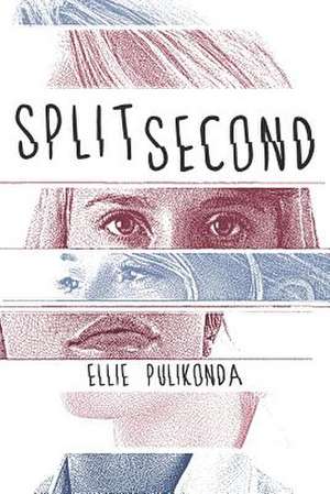 Split Second de Ellie Pulikonda