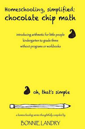 Homeschooling, Simplified de Bonnie Landry