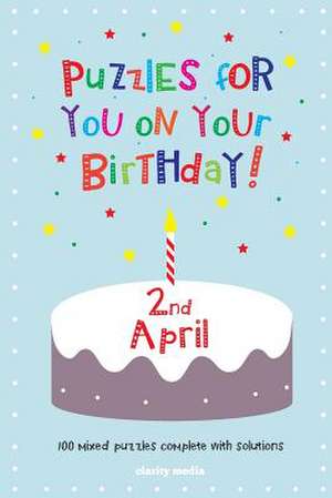 Puzzles for You on Your Birthday - 2nd April de Clarity Media