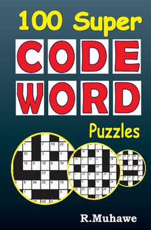 100 Super Codeword Puzzles de R. Muhawe