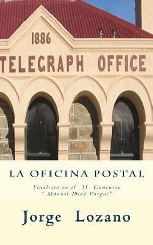 La Oficina Postal de Jorge Lozano