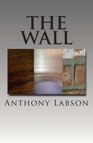 The Wall de Anthony Labson