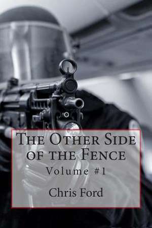 The Other Side of the Fence de Chris M. Ford