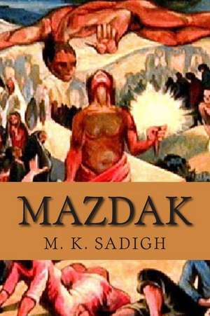 Mazdak de M. K. Sadigh