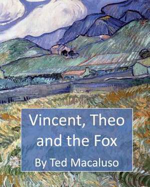 Vincent, Theo and the Fox de Ted Macaluso