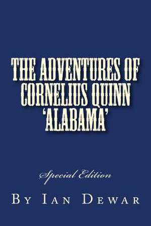 The Adventures of Cornelius Quinn 'Alabama' de MR Ian Dewar