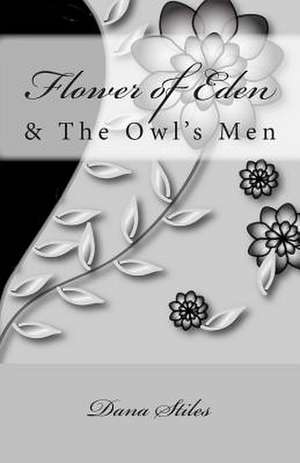 Flower of Eden de Dana a. Stiles