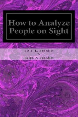 How to Analyze People on Sight de Elsie Lincoln Benedict