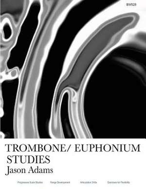 Trombone/Euphonium Studies de Adams Jason