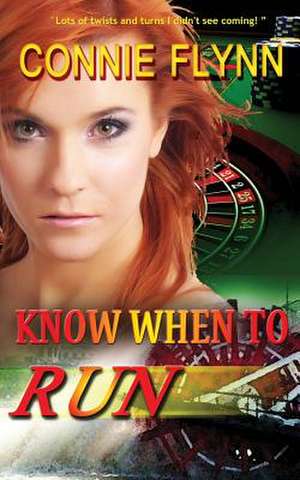 Know When to Run de Connie Flynn