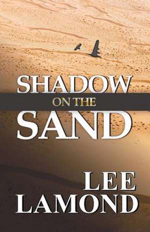 Shadow on the Sand de Lee Lamond