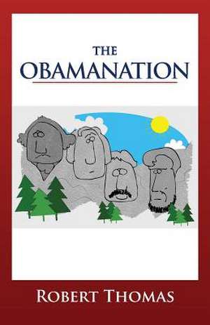 The Obamanation de Robert Thomas