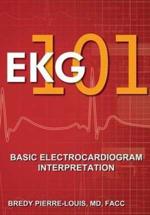 EKG 101 de Bredy Pierre-Louis