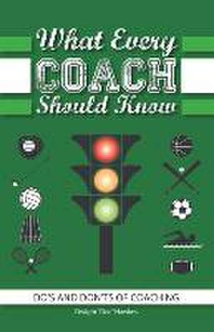 What Every Coach Should Know de Dwight Dee Hawkes